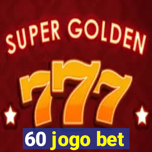 60 jogo bet